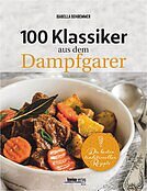 Miele KBKADDG Kochbuch: 100 Klassiker aus dem Dampfgarer